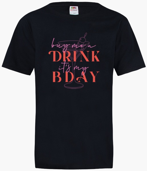 A buy me a drink birthday girl orange pink design for Birthday